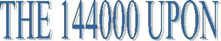 THE 144000 UPON 